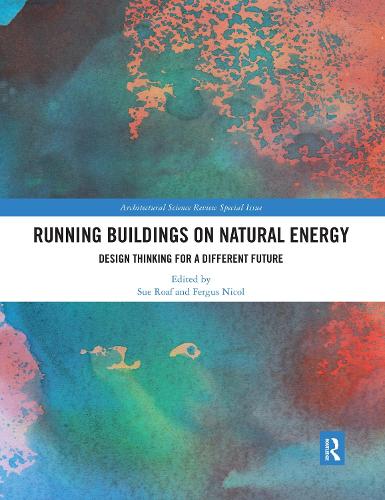 Running Buildings on Natural Energy: Design Thinking for a Different Future.