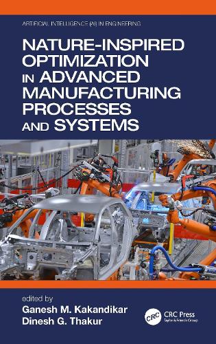 Nature-Inspired Optimization in Advanced Manufacturing Processes and Systems.