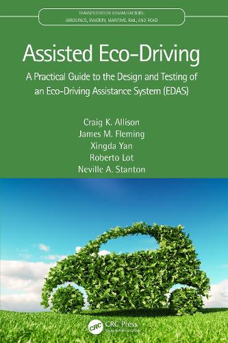 Assisted Eco-Driving: A Practical Guide to the Design and Testing of an Eco-Driving Assistance System (EDAS).