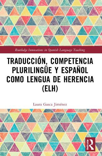 Traduccion, competencia plurilinguee y espanol como lengua de herencia (ELH).