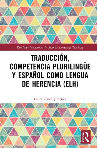 Traduccion, competencia plurilinguee y espanol como lengua de herencia (ELH).
