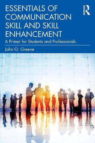 Essentials of Communication Skill and Skill Enhancement: A Primer for Students and Professionals.