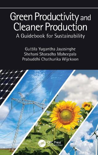 Green Productivity and Cleaner Production: A Guidebook for Sustainability.