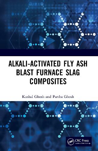 Alkali Activated Fly Ash: Blast Furnace Slag Composites.
