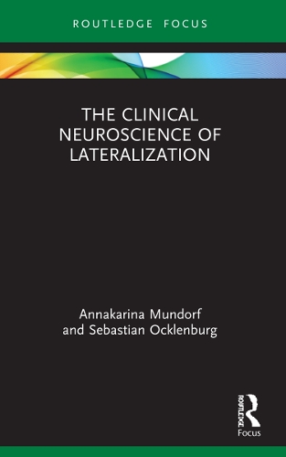 The Clinical Neuroscience of Lateralization.