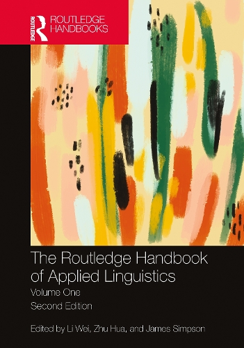 The Routledge Handbook of Applied Linguistics. Volume One.