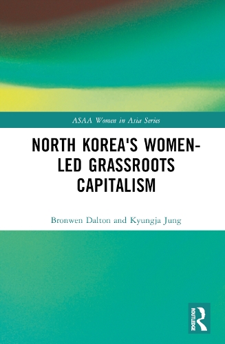 North Korea's Women-led Grassroots Capitalism.