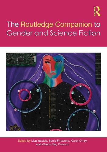 The Routledge Companion to Gender and Science Fiction.