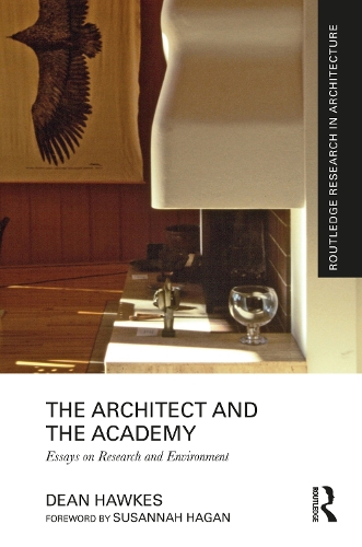 The Architect and the Academy: Essays on Research and Environment.