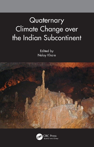 Quaternary Climate Change over the Indian Subcontinent.