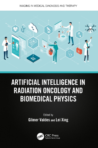Artificial Intelligence in Radiation Oncology and Biomedical Physics.