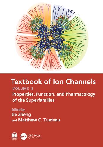 Textbook of Ion Channels Volume II: Properties, Function, and Pharmacology of the Superfamilies.