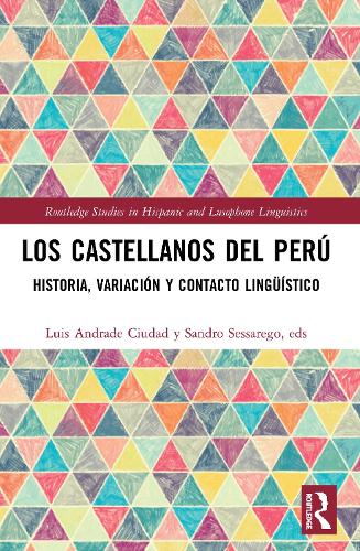Los castellanos del Peru: historia, variacion y contacto lingueistico.