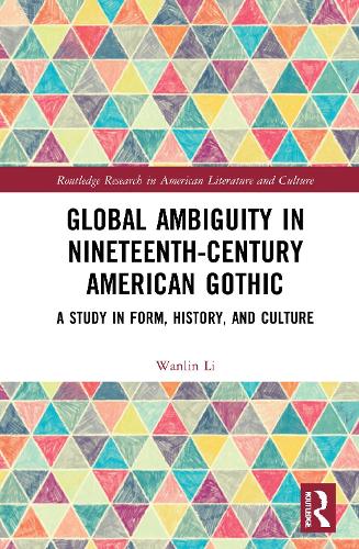 Global Ambiguity in Nineteenth-Century American Gothic