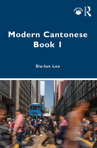 Modern Cantonese Book 1: A textbook for global learners.