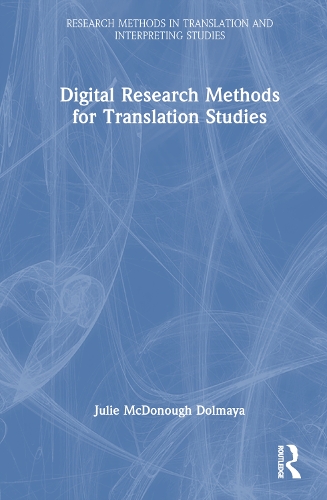 Digital Research Methods for Translation Studies.