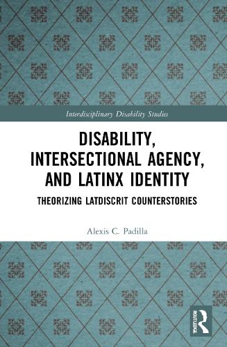 Disability, Intersectional Agency and Latinx Identity