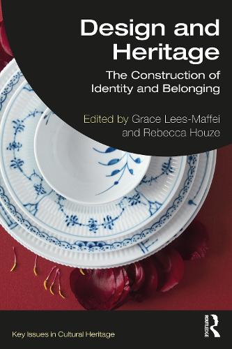 Design and Heritage: The Construction of Identity and Belonging.