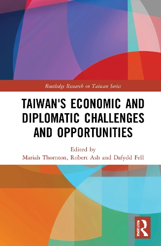 Taiwan's Economic and Diplomatic Challenges and Opportunities.