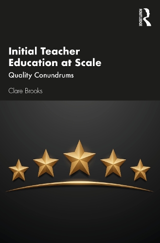 Initial Teacher Education at Scale: Quality Conundrums.