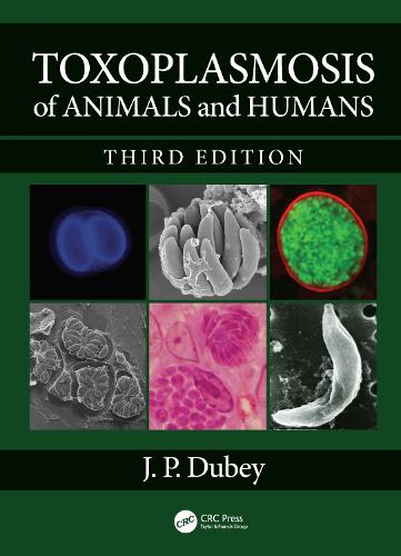Toxoplasmosis of Animals and Humans. 3rd edition