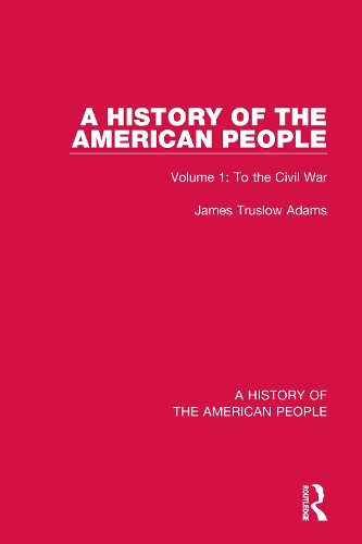 A History of the American People: Volume 1: To the Civil War.