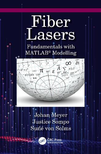 Fiber Lasers: Fundamentals with MATLAB (R) Modelling.