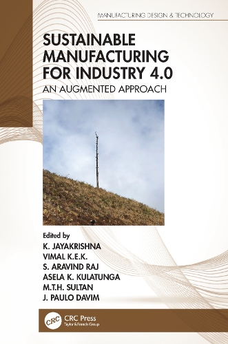 Sustainable Manufacturing for Industry 4.0: An Augmented Approach.