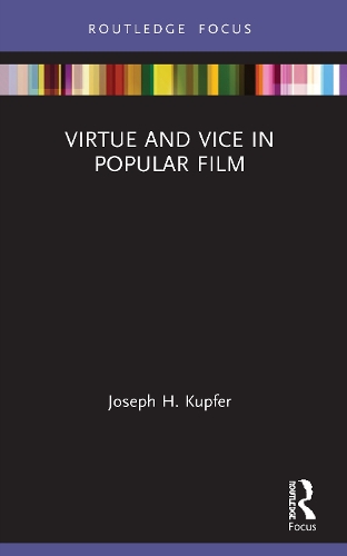 Virtue and Vice in Popular Film.