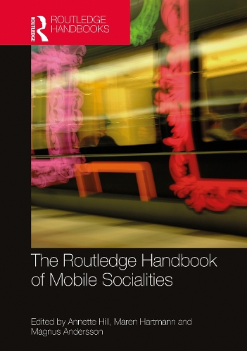 The Routledge Handbook of Mobile Socialities.