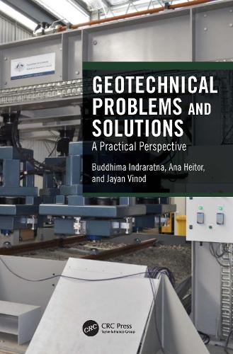 Geotechnical Problems and Solutions: A Practical Perspective.