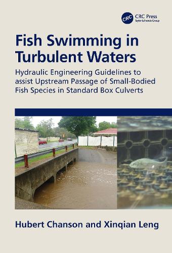 Fish Swimming in Turbulent Waters: Hydraulic Engineering Guidelines to assist Upstream Passage of Small-Bodied Fish Species in Standard Box Culverts.