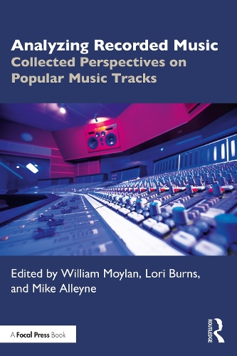 Analyzing Recorded Music: Collected Perspectives on Popular Music Tracks.