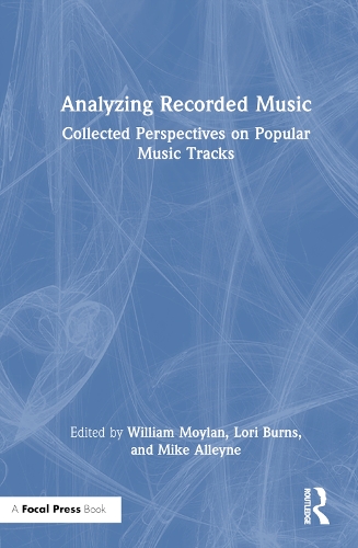 Analyzing Recorded Music: Collected Perspectives on Popular Music Tracks.