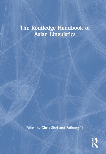 The Routledge Handbook of Asian Linguistics.