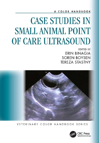 Case Studies in Small Animal Point of Care Ultrasound: A Color Handbook.