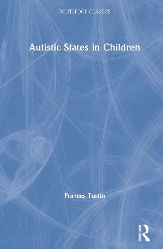 Autistic States in Children. 3rd edition