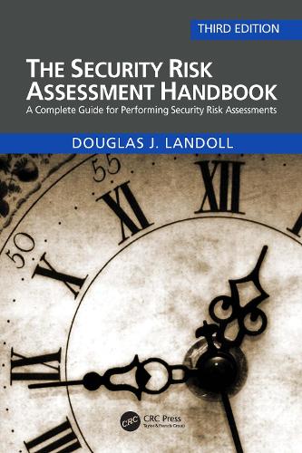 The Security Risk Assessment Handbook: A Complete Guide for Performing Security Risk Assessments. 3rd edition