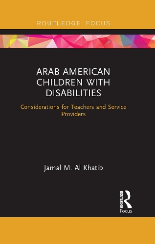 Arab American Children with Disabilities: Considerations for Teachers and Service Providers.
