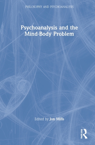 Psychoanalysis and the Mind-Body Problem.