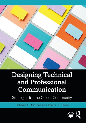 Designing Technical and Professional Communication: Strategies for the Global Community.