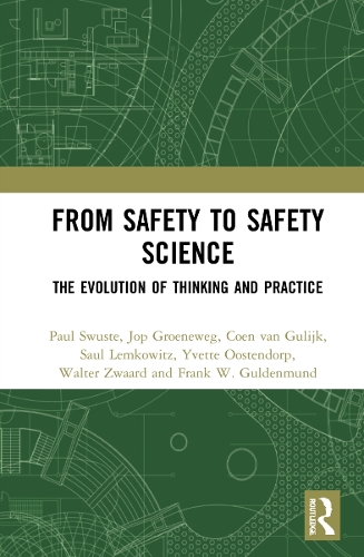 From Safety to Safety Science: The Evolution of Thinking and Practice.