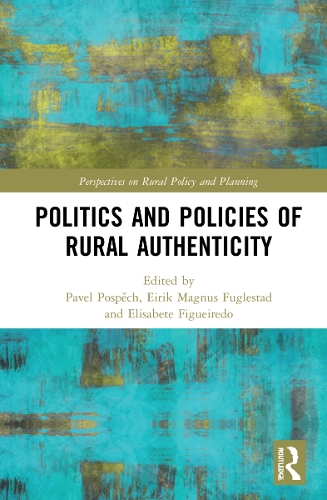 Politics and Policies of Rural Authenticity.