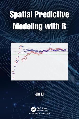 Spatial Predictive Modeling with R.