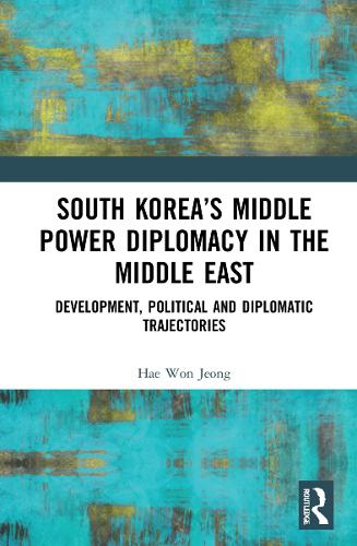 South Korea's Middle Power Diplomacy in the Middle East
