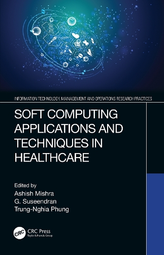 Soft Computing Applications and Techniques in Healthcare.