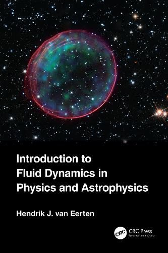 Introduction to Fluid Dynamics in Physics and Astrophysics.