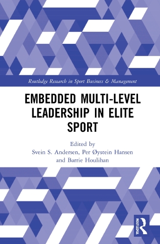 Embedded Multi-Level Leadership in Elite Sport.