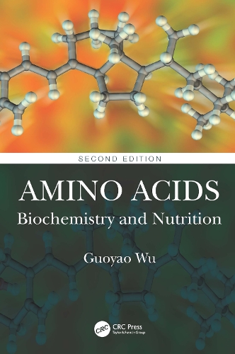 Amino Acids: Biochemistry and Nutrition. 2nd edition