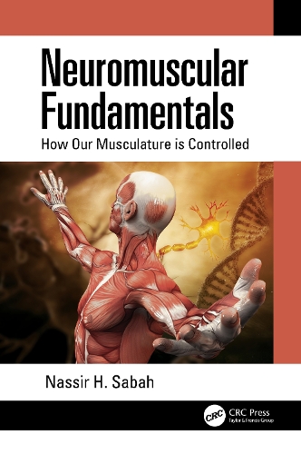 Neuromuscular Fundamentals: How Our Musculature is Controlled.